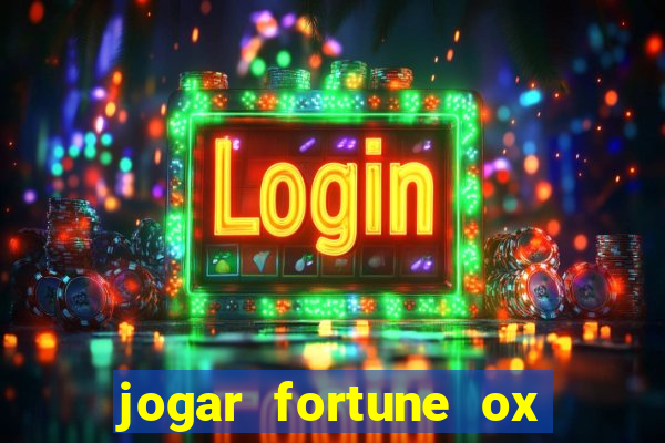 jogar fortune ox demo gratis